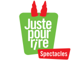 Juste pour rire Spectacles Juste pour rire Spectacles